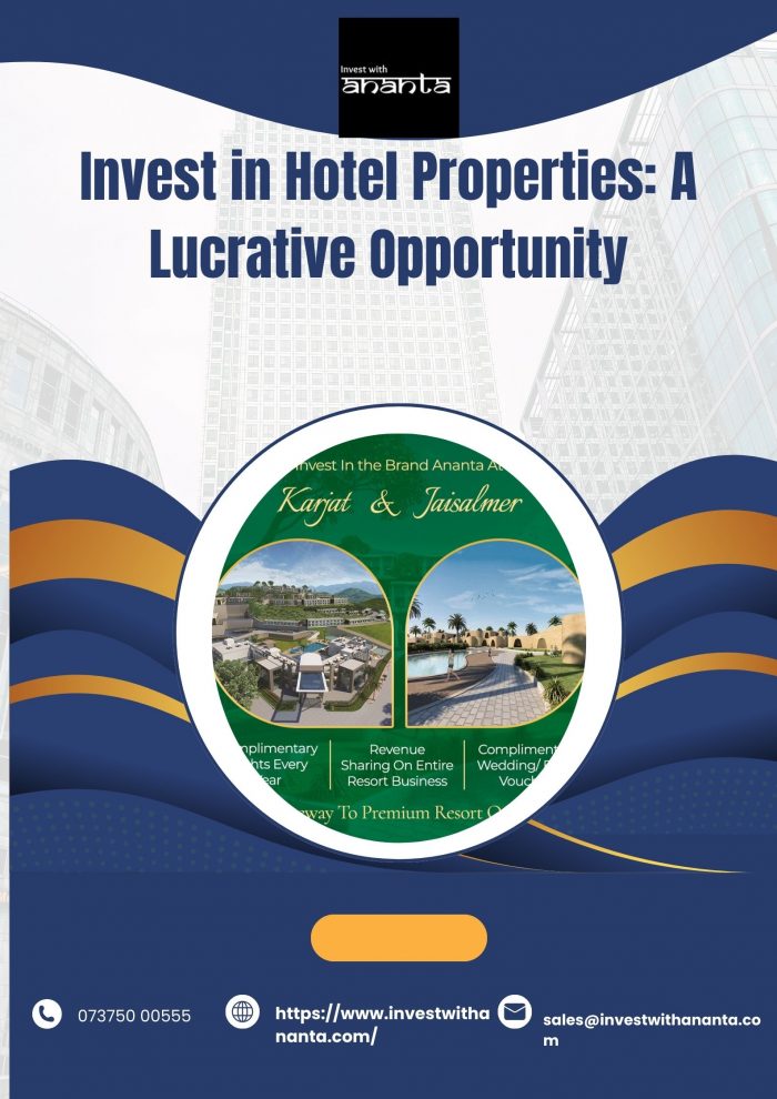 Invest in Hotel Properties: A Lucrative Opportunity