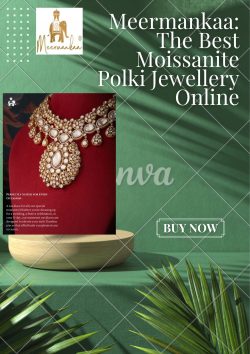 Meermankaa: The Best Moissanite Polki Jewellery Online