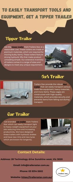 To Easily Transport Tools And Equipment, Get a Tipper Trailer