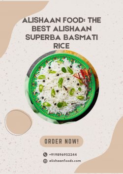 Alishaan Food: The Best Alishaan Superba Basmati Rice