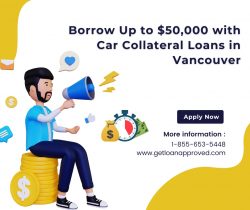 Bad Credit? No Problem! Car Collateral Loans in Vancouver BC Available Now