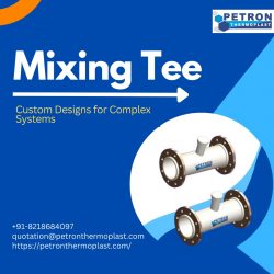 Custom Mixing Tee Designs for Complex Systems