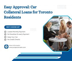 Get Financial Support Today with Car Collateral Loans Toronto!