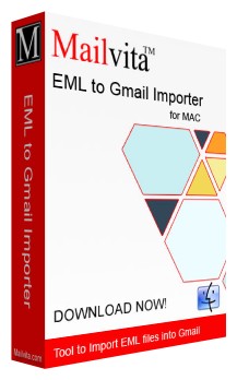 Mailvita EML to Gmail Importer For Mac Software