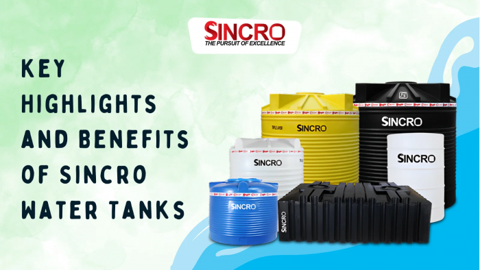 Key Highlights and Benefits of Sincro Water Tanks