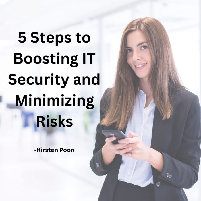 Kirsten Poon of Edmonton 5 Steps to Boosting IT Security and Minimizing Risks