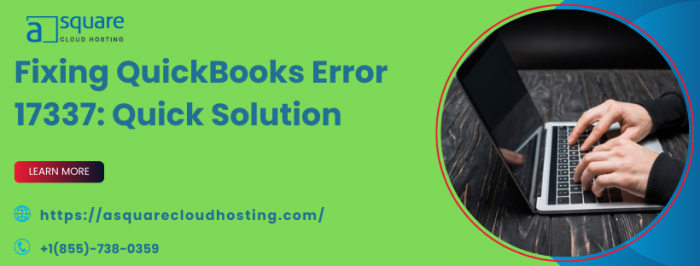 A Simple Guide to Fix QuickBooks Error 17337