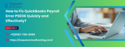 How to Fix QuickBooks Payroll Error PS036 Quickly