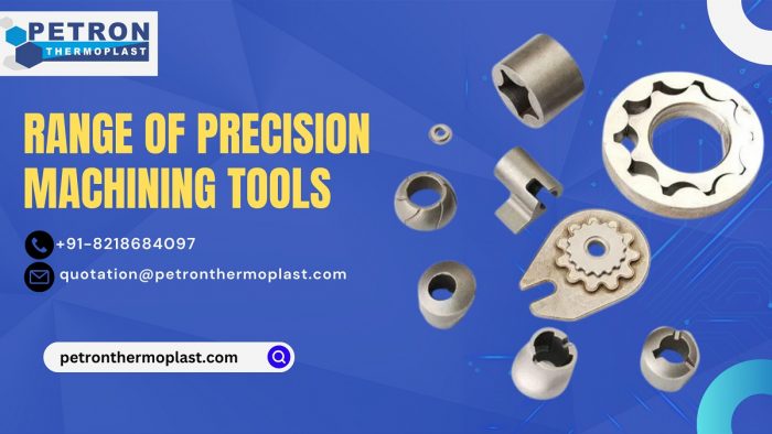 Range of Precision Machining Tools – Petron Thermoplast