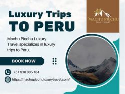 Exquisite Journeys: Luxury Trips to Peru