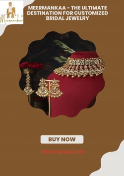 Meermankaa – The Ultimate Destination for Customized Bridal Jewelry