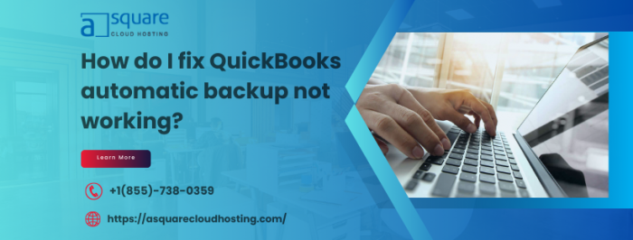 Top Reasons Why QuickBooks Automatic Backup Fails and How to Fix It