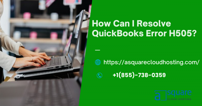 How to Resolve QuickBooks Error H505 in Multi-User Mode