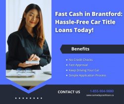 Quick Car Title Loans in Brantford – Fast, Easy, and Reliable!