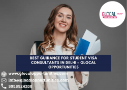 Best Guidance for Student Visa Consultants in Delhi – Glocal Opportunities