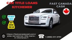 How Car Title Loans in Kitchener Can Solve Your Financial Needs