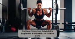 Fuel Your Fitness: Best Bodybuilding Supplement Brand in India for Ultimate Gains