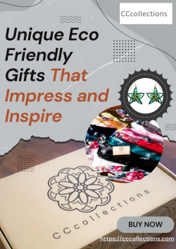 Get Thoughtful and Unique Eco Friendly Gifts Today Here