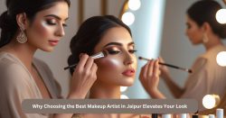 Why Choosing the Best Makeup Artist in Jaipur Elevates Your Look