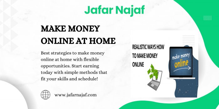 The Best Ways to Make Money Online at Home Easily and Effectively