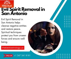 Restore Harmony with Evil Spirit Removal in San Antonio