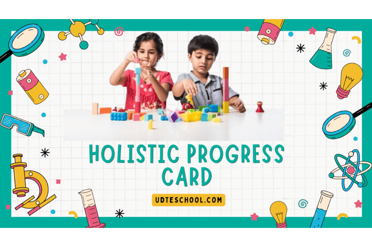 Transform Student Assessments with UDTeSchool’s Holistic Progress Card
