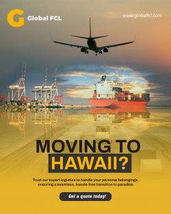 Seamless Moving to Hawaii from Japan with Global FCL