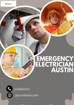 Reliable Emergency Electrician in Austin – GROUNDED ATX