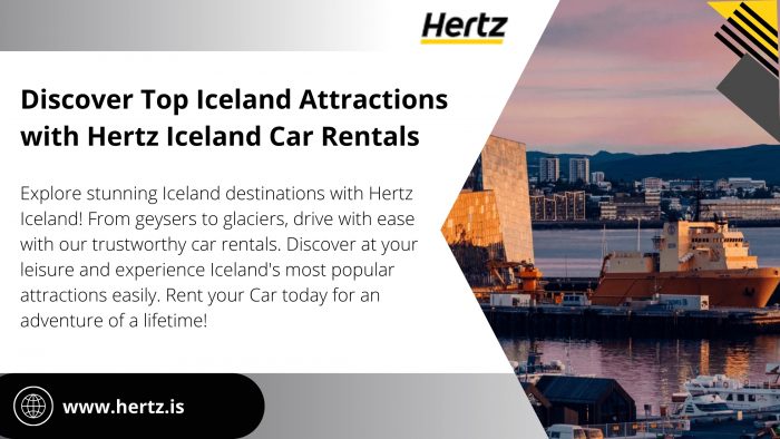 Find Breathtaking Iceland Attractions with Car Rentals by Hertz Iceland