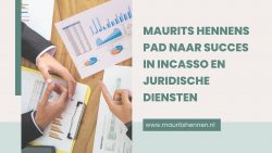 Maurits Hennens pad naar succes in incasso en juridische diensten
