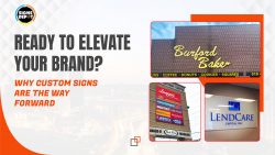 Ready to Elevate Your Brand? Why Custom Signs Are the Way Forward