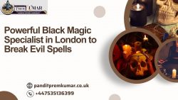 Powerful Black Magic Specialist in London to Break Evil Spells