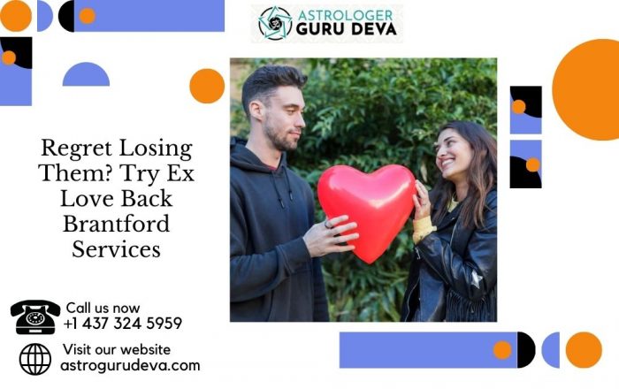 Regret Losing Them? Try Ex Love Back Brantford Services