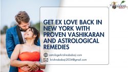 Get Ex Love Back in New York with Proven Vashikaran and Astrological Remedies