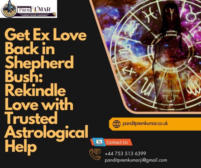 Get Ex Love Back in Shepherd Bush: Rekindle Love with Trusted Astrological Help