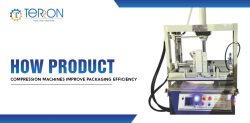 How Product Compression Machines Improve Packaging Efficiency