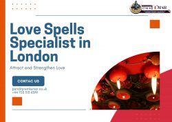 Love Spells Specialist in London – Attract and Strengthen Love