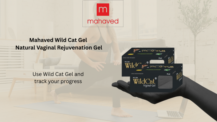 Mahaved Wild Cat Gel : Natural Solution for Vaginal Rejuvenation