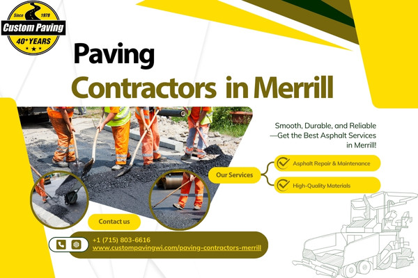 Paving Contractors Merrill: How to Choose the Best for Your Project
