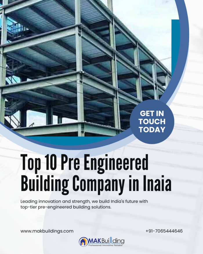 MAK Building – Trusted Name Among the Top 10 Pre Engineered Building Companies in India