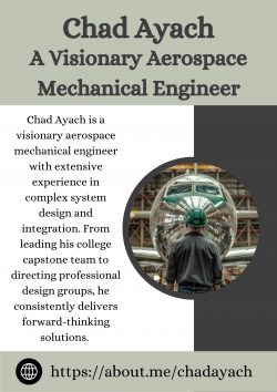 Chad Ayach – A Visionary Aerospace Mechanical Engineer