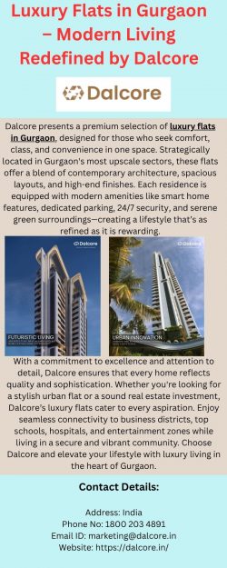 Luxury Flats in Gurgaon – Modern Living Redefined by Dalcore