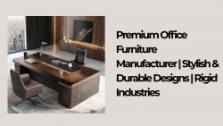 Premium Office Furniture Manufacturer | Stylish & Durable Designs | Rigid Industries