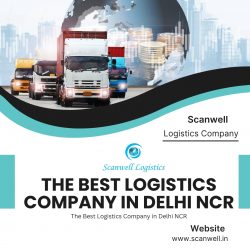 Reliable Logistics Company in Delhi – Scanwell Logistics