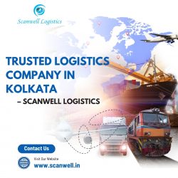 Trusted Logistics Company in Kolkata – Scanwell Logistics