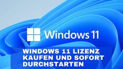 Windows 11 Lizenz kaufen und sofort durchstarten