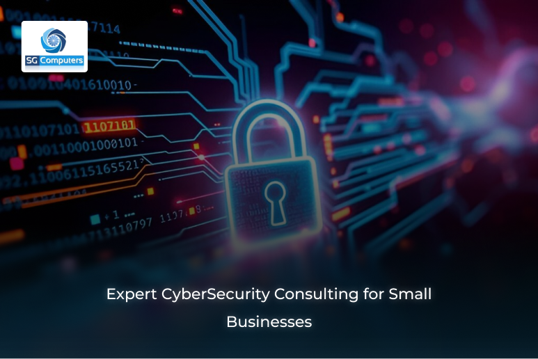Why Small Businesses Need Expert Cybersecurity Consulting in 2025
