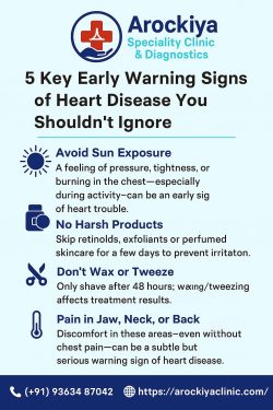5 Early Signs of Heart Disease You Shouldn’t Ignore – Arockiya Clinic