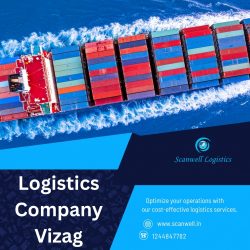 Scanwell Logistics – Your Trusted Logistics Partner in Vizag
