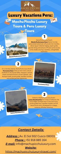 Luxury Vacations Peru with Machu Picchu Luxury Tours & Peru Luxury Tours